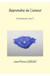 Apprendre de l'amour, c'est quoi pour vous ?