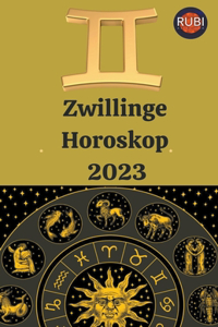 Zwillinge Horoskop 2023