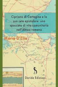 Cipriano di Cartagine e la sua rete epistolare