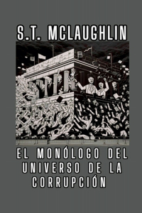 El Monólogo del Universo de la Corrupción