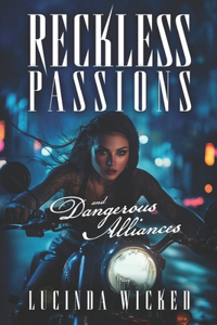 Reckless Passions & Dangerous Alliances
