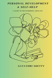 Personal Development & Self-Help: A Guide to Transforming Your Life