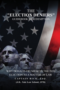 Election Deniers Guidebook to Redemption