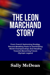 The Leon Marchand Story