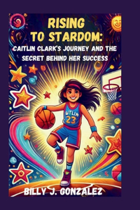 Rising to Stardom