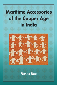 Maritime Accessories of the Copper Age in India