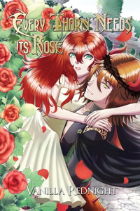 Every Thorn Needs Its Rose