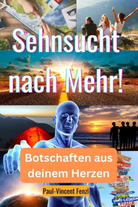 Sehnsucht nach Mehr