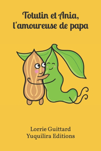 Totutin et Ania, l'amoureuse de papa