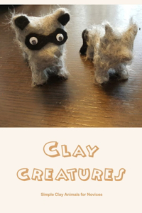 Clay creatures