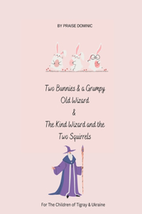 Two Bunnies & a Grumpy Old Wizard