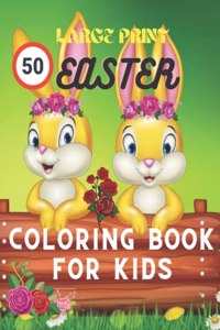 50 large print easter coloring book for kids: The Big Easy Easter Egg Coloring Book For Ages 2-4. Fun To Color And Cut Out! A Great Toddler and Preschool Scissor Skills Building Easter Basket