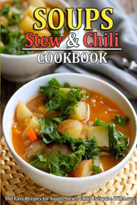 Soup, Stew and Chili Cookbook
