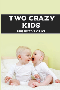 Two Crazy Kids