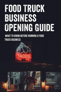 Food Truck Business Opening Guide