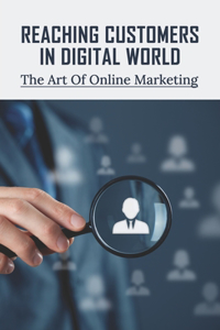 Reaching Customers In Digital World