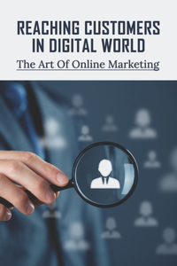 Reaching Customers In Digital World