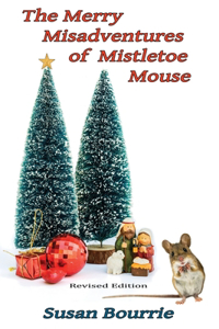 Merry Misadventures of Mistletoe Mouse