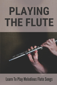 Playing The Flute