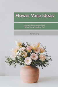 Flower Vase Ideas