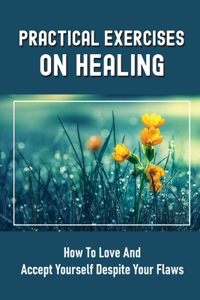 Practical Exercises On Healing