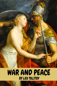 War and Peace by Leo Tolstoy