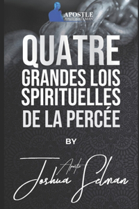 Quatre grandes lois spirituelles de la percée