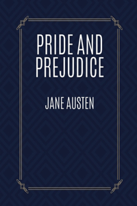 Pride and Prejudice by Jane Austen