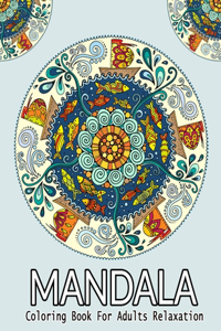 Mandalas Coloring Book For Adults Relaxation