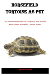 Horsefield Tortoise As Pet