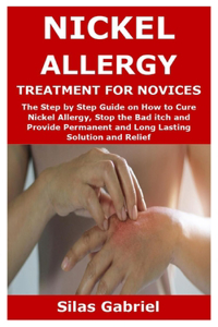 Nickel Allergy Treatment for Novices