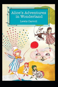 Alice's Adventures in Wonderland Annotated