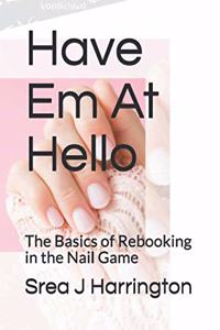 Have Em At Hello