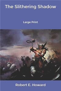 The Slithering Shadow
