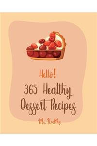 Hello! 365 Healthy Dessert Recipes