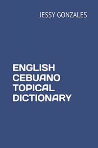 English Cebuano Topical Dictionary