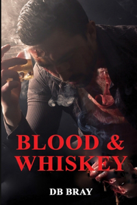 Blood & Whiskey