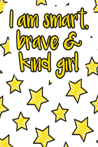I am smart, brave & kind girl