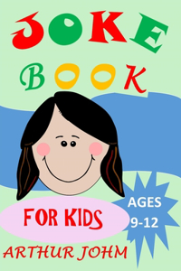Joke Book for Kids Ages 9-12