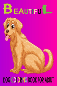 Beautiful Dog Coloring Book For Adult