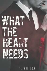 What The Heart Needs