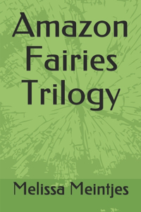 Amazon Fairies Trilogy