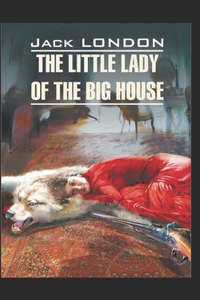 The Little Lady of the Big House Illustrated