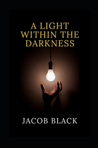 A Light Within The Darkness