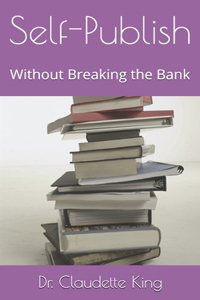 Self-Publish Without Breaking the Bank