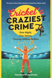 Cricket's Craziest Crime