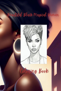 Beautiful Black Magical Women Coloring Book
