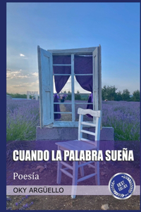 Cuando la Palabra Sueña: Poesía