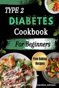 Type 2 Diabetes Cookbook For Beginners