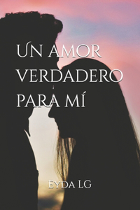 amor verdadero para mí